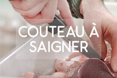 Optez pour un couteau à saigner !