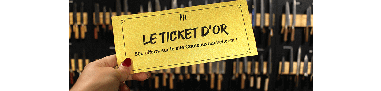 Le ticket d'or Couteauxduchef.com