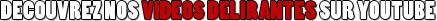 Découvrez nos vidéos youtube